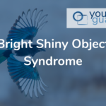 Bright Shiny Object Syndrome