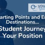 Starting Points and End Destinations – The Student Journey and Your Position