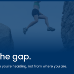 Mind the Gap: Why Your Plan Should Start From Where You’re Heading